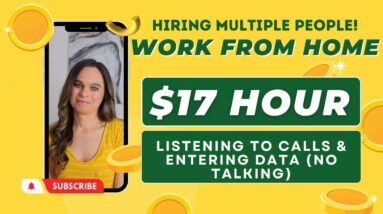 $17 Hour Listening To Calls & Entering Data (No Talking On The Phone) Work From Home Job | Non-Phone