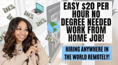 EASY $20 PER HOUR HIRING ANYWHERE IN THE WORLD NO DEGREE NEEDED WORK FROM HOME JOB ALL COUNTRIES!