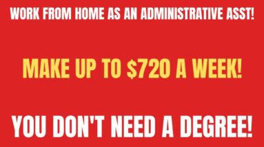 Work From Home Job - Administrative Assistant| Make Up To $720 A Week | Remote Job | No Degree