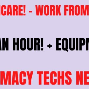 Healthcare! Work From Home Job |$20 An Hour | + Equipment Provided | Pharmacy Techs Needed | Remote