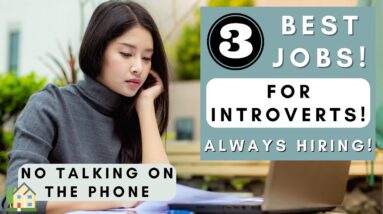 3 BEST Remote Jobs for INTROVERTS! *ALWAYS HIRING* No Phone Required! Work From Home Jobs 2022