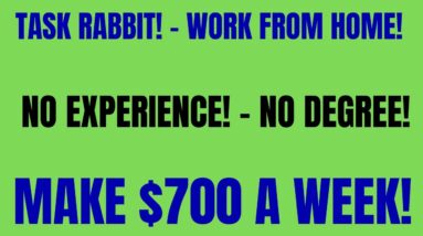 Taskrabbit Hiring Work From Home Job | No Experience | $700 A Week | Work At Home Job Hiring Now