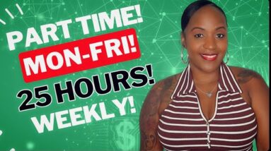 PART TIME! MONDAY-FRIDAY SCHEDULE! 25 HOUR WEEKLY WORK FROM HOME JOB!