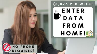 HIGH PAYING! $1,076 PER WEEK ENTERING DATA FROM HOME! NO PHONE REQUIRED! WORK FROM HOME JOBS!