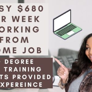 EASY $680 PER WEEK NO EXPERIENCE NEEDED WORK FROM HOME JOB NO DEGREE EASY APPLY AND FAST START