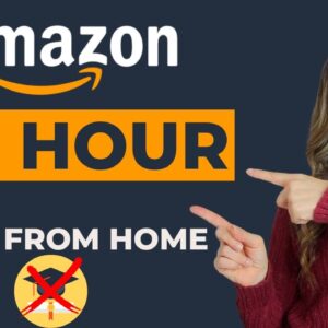 AMAZON Hiring $19 Hour Work From Home Job With No Degree Needed! HUGE Remote Job Opportunity!