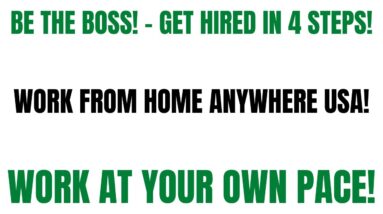 Be The Boss! Get Hired Asap! - 4 Steps | Work At Your Own Pace | Anywhere USA | Work From Home Job