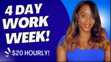 4 DAY WORK WEEK! $20 HOURLY, 32 HOURS A WEEK! NEW WORK FROM HOME JOB AVAILABLE NOW