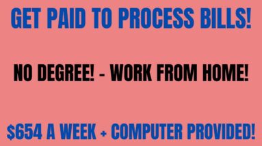 Get Paid To Process Bills | No Degree |Work From Home Job Hiring Now |$654 A Week |Computer Provided