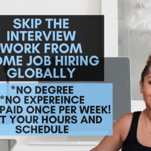UP TO $720/WEEK SKIP THE INTERVIEW-GET PAID WEEKLY WORK FROM HOME JOB SET YOUR OWN SCHEDULE & HOURS!