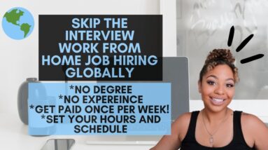 UP TO $720/WEEK SKIP THE INTERVIEW-GET PAID WEEKLY WORK FROM HOME JOB SET YOUR OWN SCHEDULE & HOURS!