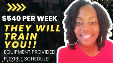 They Will Train You!!! $540 Per Week!! Equipment Provided!!! Flexible Schedules| No Phone Required!!
