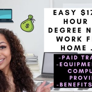 EASY $17/HOUR EQUIPMENT & COMPUTER PROVIDED WORK FROM HOME REMOTE JOB NO DEGREE NEEDED PAID TRAINING