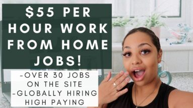 $55 PER HOUR REMOTE JOBS! OVER 30 GLOBALLY HIRING WORK FROM HOME JOB NO DEGREE NEEDED! HIRING ASAP!