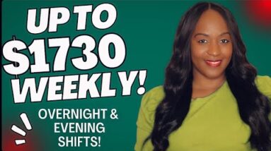 UP TO $1730 WEEKLY! OVERNIGHT & EVENING SHIFTS! HIRING FROM MOST STATES! NEW WORK FROM HOME JOB!