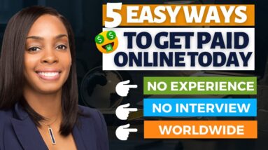 5 EASY Ways To GET PAID DAILY Online from your Home PC or Smartphone ( NO PHONE)