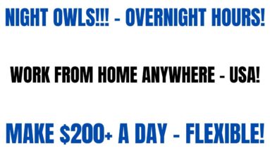 Night Owls! Overnight Work From Home Job Hiring Now | Make $200+ A Day | Flexible Work At Home Job