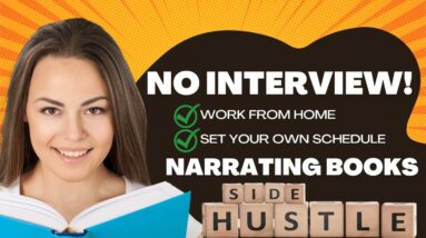 NO INTERVIEW Side Hustle! Work From Home Narrating Books | Set Your Own Schedule | Unlimited Earning