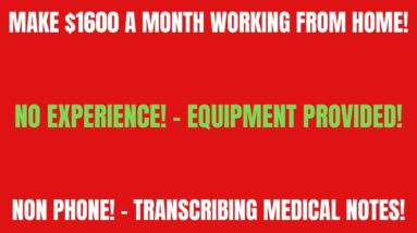 Make $1600 A Month | No Experience - Equipment Provided | Non Phone Work From Home Job Transcribing