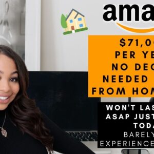 AMAZON IS PAYING $71,000 PER YEAR FOR THIS NO DEGREE NEEDED WORK FROM HOME JOB APPLY FAST WON'T LAST