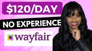 Have A Highschool Diploma? Get $2000 Bonus! $120/Day WAYFAIR Work From Home Remote Job 2023