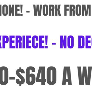 Non Phone Work From Home Job | No Experience! - No Degree! | $600-$640 A Week Work At Home Job
