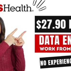 CVS Health Up To $27.90 Hour With NO EXPERIENCE Needed! DATA ENTRY Operator Work From Home Job