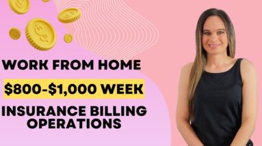 $800 To $1,000 Week Insurance Billing Operations Work From Home Job 2023 | No Degree Needed!