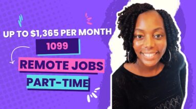 1099 Remote Jobs Part-Time!! Make $1,170-$1,365 Per Month| Non Phone Work From Home Jobs