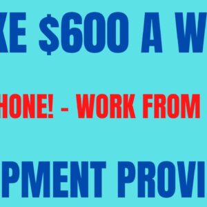 Make $600 A Week | Non Phone Work From Home Job Hiring Now | All Equipment Provided | Remote Job
