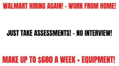 Walmart Hiring Again | Skip The Interview | Just Take The Assessment | Work From Home Job | Remote