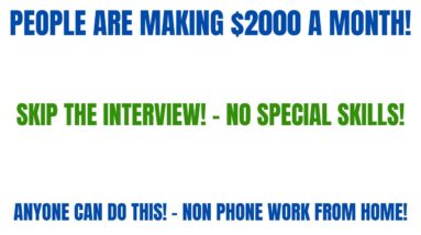 People Are Making $2000 | Skip The Interview | Anyone Can Do This | No Special Skills | Non Phone