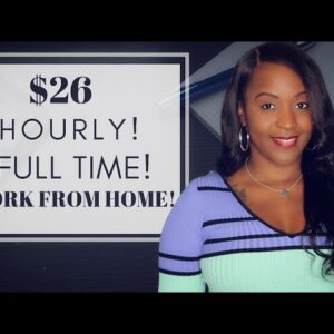 $26 HOURLY! FULL TIME! NEW WORK FROM HOME JOB HIRING NOW!