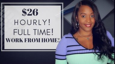 $26 HOURLY! FULL TIME! NEW WORK FROM HOME JOB HIRING NOW!