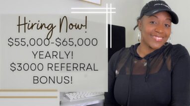 $55,000-$65,000 YEARLY WORK FROM HOME JOB! $3000 REFERRAL BONUS! + BENEFITS!