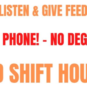 Just Listen & Give Feedback | Non Phone Work From Home Job | No Degree | 2nd Shift | Online Job