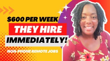 They Hire Immediately!!! $600 Per Week!!! Hiring Immediately!!! Non Phone Work From Home Jobs!!!