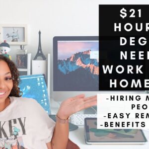 $21 PER HOUR NO DEGREE NEEDED WORK FROM HOME JOB HIRING MULTIPLE PEOPLE CONSTANTLY REMOTE 2023