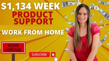 $846 To $1,134 Week Work From Home Job 2023 Being A Product Support Specialist | No Degree Needed