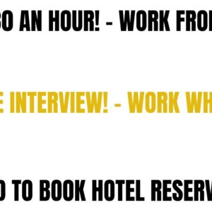 Up to $30 An Hour | Work From Home Job | Skip The Interview | Weekly Pay| Booking Hotel Reservations
