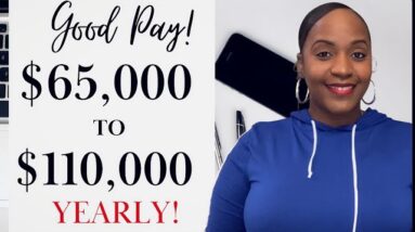GOOD PAY! $65,000-$110,000 YEARLY FULL TIME WORK FROM HOME JOB! HIRING NOW!