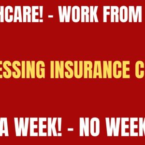 Healthcare Work From Home Job! Processing Insurance Claims | $800 A Week Remote Job | No Weekends