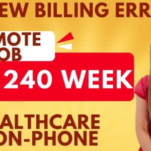 $919 To $1,240 WEEK Reviewing Billing Errors Working From Home | HEALTHCARE NON-PHONE | No Degree