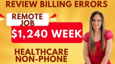 $919 To $1,240 WEEK Reviewing Billing Errors Working From Home | HEALTHCARE NON-PHONE | No Degree