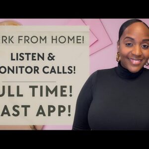 GET PAID TO LISTEN & MONITOR CALLS! FULL TIME WORK FROM HOME JOB! VERY FAST APPLICATION!