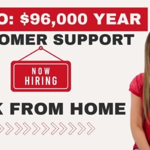 Up To $96,000 Year Working From Home As A Customer Support Specialist | High Paying Remote Job