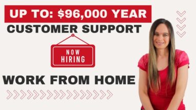 Up To $96,000 Year Working From Home As A Customer Support Specialist | High Paying Remote Job
