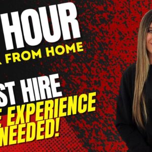 $17 Hour FAST HIRE & Little Experience Needed Work From Home Job | USA With NO State Restrictions