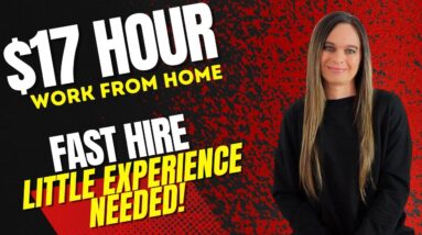 $17 Hour FAST HIRE & Little Experience Needed Work From Home Job | USA With NO State Restrictions