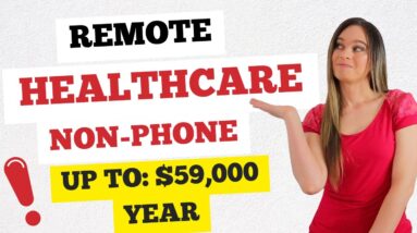 $51,000 To $59,000 Year HEALTHCARE Non-Phone Work From Home Job Processing Applications | No Degree